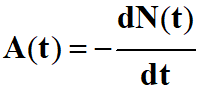 A (t) = - dN(t) / dt