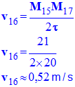 Vitesse instantan�e v16 = 0,52 m / s