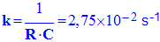 k = 1 /RC = 2,75 E-2 s-1