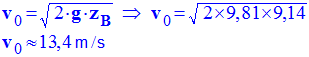 v 0 = 13,4 m / s