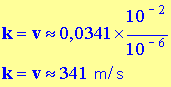 k = v = 341 m / s