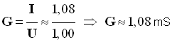 G = 1,08 mS