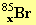 Br (85, x)