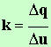 k = DQ / Du