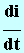 di / dt
