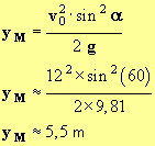 altitude maximale yM = 5,5 m