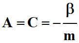 A=C= -bta/m