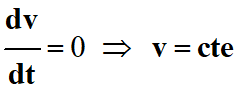 dv/dt = 0 => v = cte