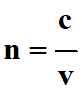  indice de rfraction n = c / v