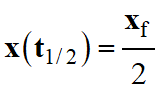 x (t1/2) = xf / 2