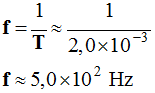 f = 5,0 E2 Hz