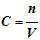 C = n / V