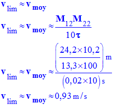 v lim = v moy = 0,93 m / s