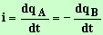 i = dqA / dt = - dqB / dt