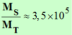 M S / M T = 3,5 E5