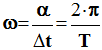 om�ga = 2 pi / T