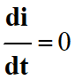 di / dt = 0
