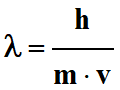lambda = h / (m . v)
