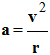 a = v / r