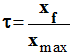 tau  = xf / xmax