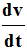 dv / dt