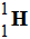 H (1,1)