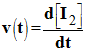 v (t) = d (I2) / dt