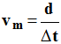 vm = d / Dt