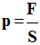 p = F / S