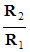 R2 / R1